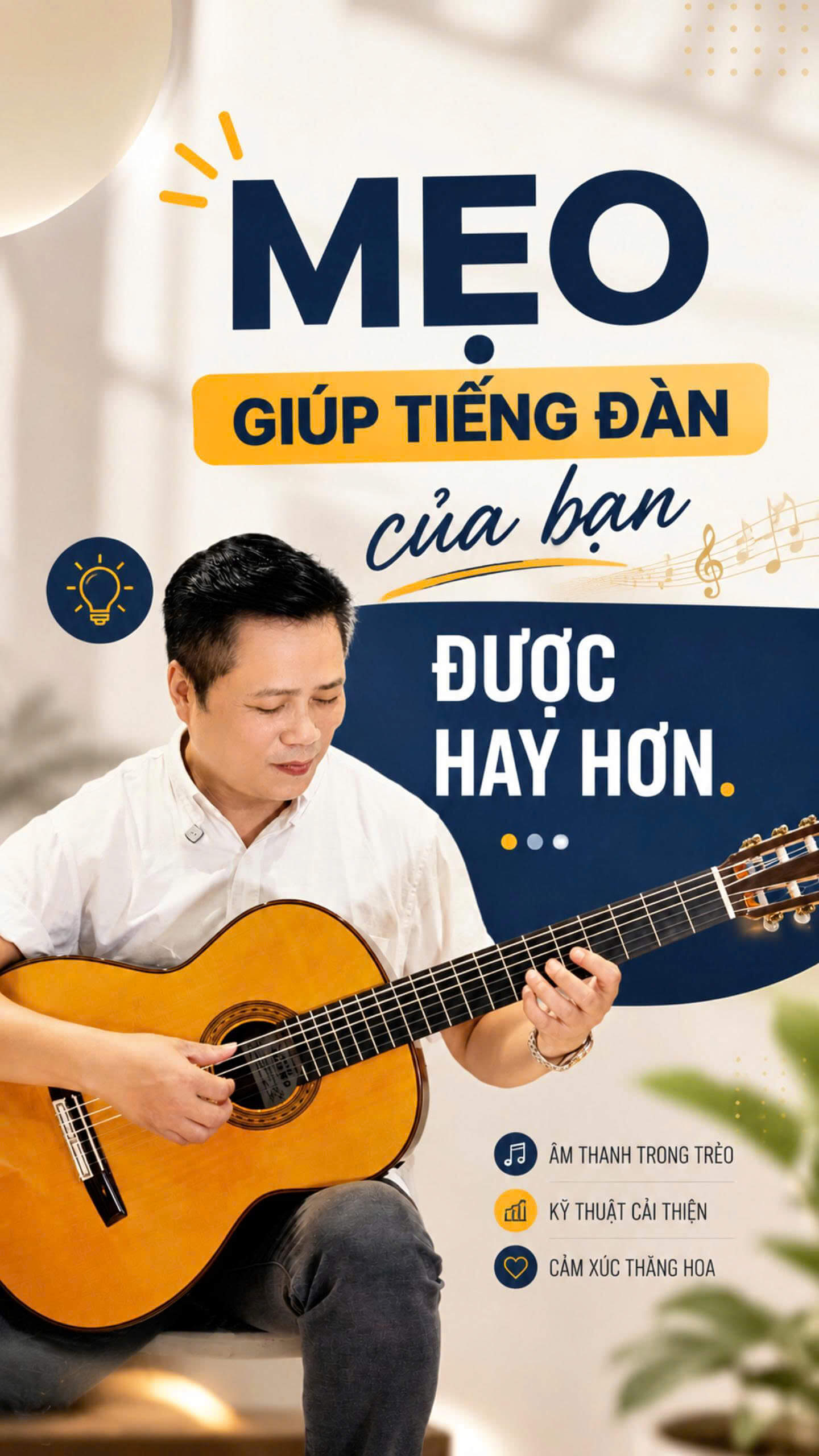 MẸO GIÚP TIẾNG ĐÀN GUITAR CỦA BẠN ĐƯỢC HAY HƠN